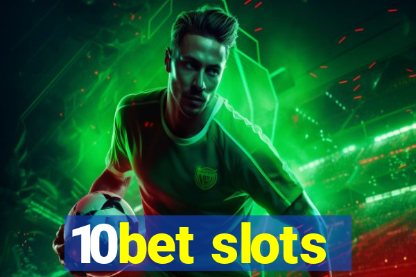 10bet slots